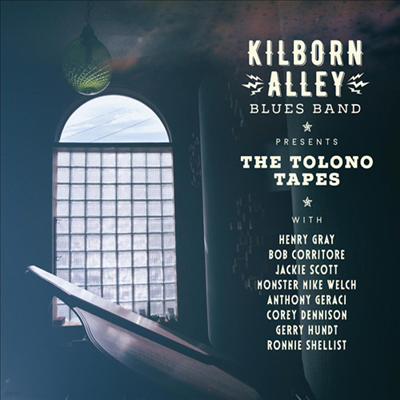Kilborn Alley Blues Band - Tolono Tapes (Digipack)(CD)