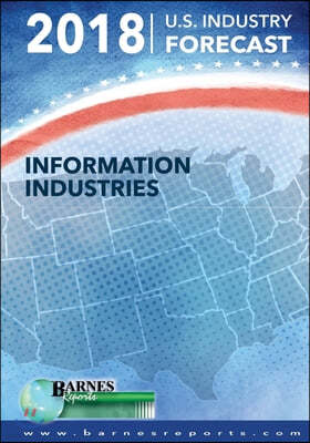 2018 U.S. Industry Forecast-Information Industries