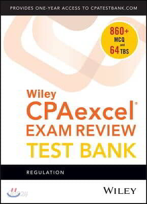 Wiley CPAexcel Exam Review 2018 Test Bank: Regulation (1-year access)