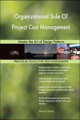 Organizational Side of Project Cost Management: Master the Art of Design Pattern