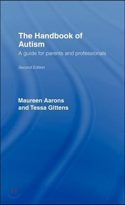 The Handbook of Autism: A Guide for Parents and Professionals