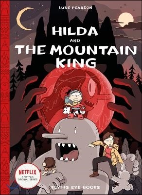 Hilda and the Mountain King: Hilda Book 6