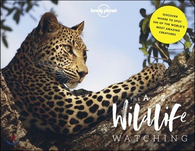 Lonely Planet`s A-Z of Wildlife Watching