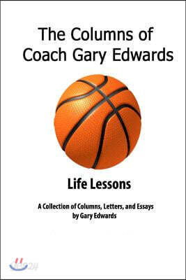 The Columns of Coach Gary Edwards: Life Lessons