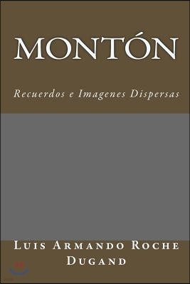 Mont?n: Recuerdos E Imagenes Dispersas