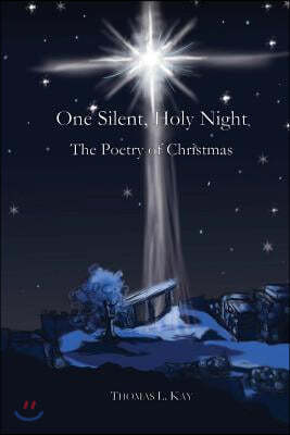 One Silent, Holy Night: The Poetry of Christmas