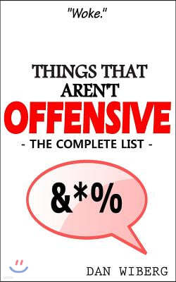 Things That Aren't Offensive: The Complete List
