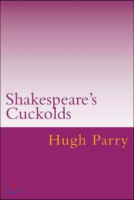 Shakespeare's Cuckolds