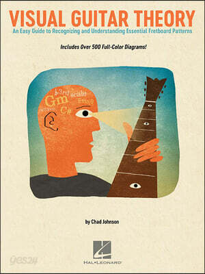 Visual Guitar Theory Beginner to Advanced Fretboard Mastery Learn Chords, Scales and Music Theory with 500+ Diagrams and Exercises