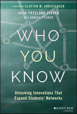 Who You Know: Unlocking Innovations That Expand Students' Networks