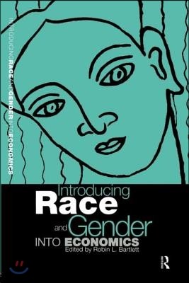 Introducing Race and Gender into Economics