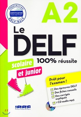 Le Delf Scolaire et Junior A2 100% Reussite (+CD MP3, Corriges)