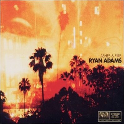 Ryan Adams - Ashes & Fire