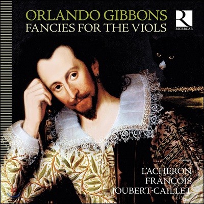 Francois Joubert-Caillet :   ȯ (Orlando Gibbons: Francies for the Viols)