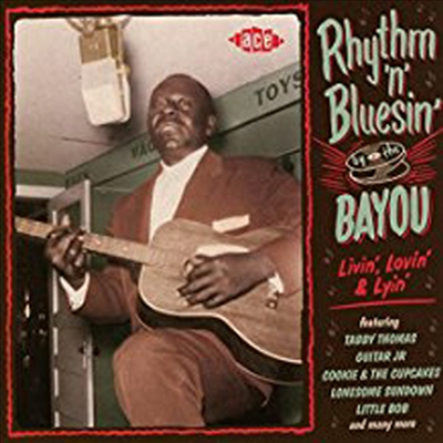Various Artists - Rhythm 'N' Bluesin' By The Bayou - Livin', Lovin' & Lyin' (CD)