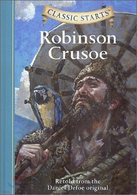 Classic Starts : Robinson Crusoe
