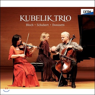 Kubelik Trio 피아노 삼중주 작품집 - 블로흐 / 슈베르트 / 도니제티 (Bloch / Schubert / Donizetti: Piano Trios)
