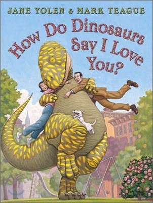 How do Dinosaurs Say I Love You?