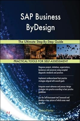 SAP Business ByDesign: The Ultimate Step-By-Step Guide