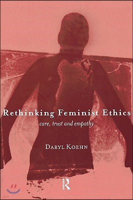 Rethinking Feminist Ethics