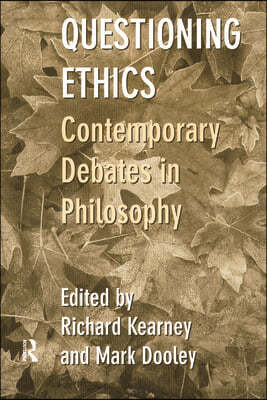 Questioning Ethics: Contemporary Debates in Continental Philosophy