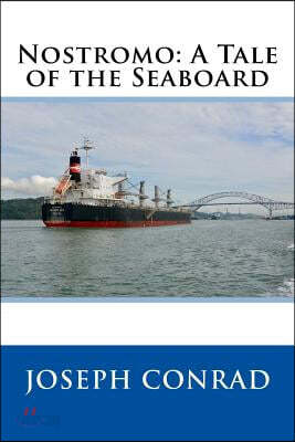 Nostromo: A Tale of the Seaboard
