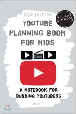 YouTube Planning Book for Kids (2nd Edition): a notebook for budding YouTubers and Vloggers