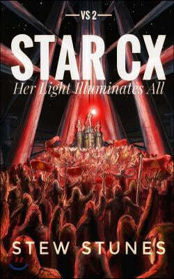 Star CX: vs. 2 - Her Light Illuminates All