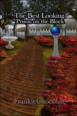 The Best Looking Prison On The Block