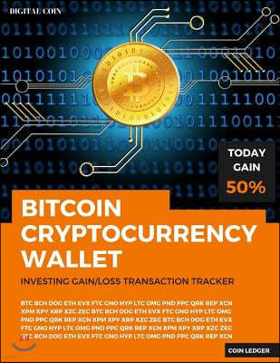 Bitcoin Cryptocurrency Wallet: Investing Gain/Loss Transaction Tracker, Money Management and Investing in Digital Currency Logbook