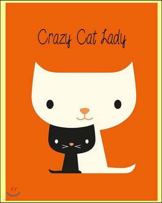 Crazy Cat Lady: Weekly Daily Monthly Organizer for Cat Lovers Cat Diary Organizer with Inspirational (8x10) 110 Pages