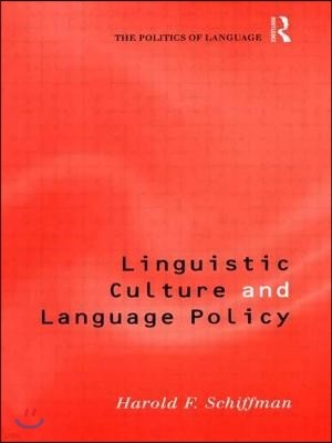 Linguistic Culture and Language Policy