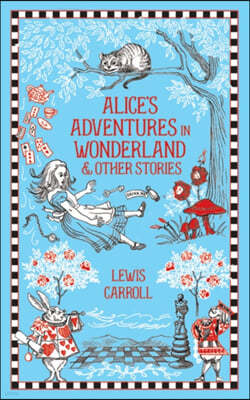 Alice's Adventures in Wonderland and Other Stories