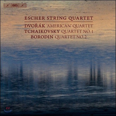 Escher String Quartet 드보르작 / 차이코프스키 / 보로딘: 현악 사중주 (Dvorak / Tchaikovsky / Borodin: String Quartets)