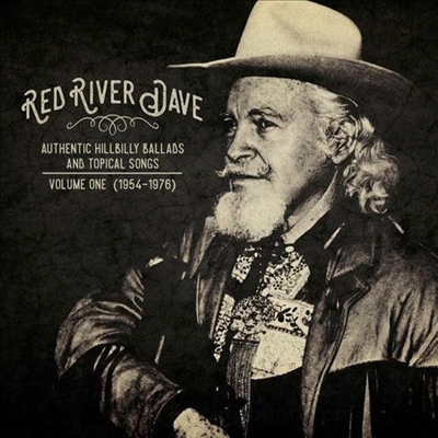 Red River Dave - Authentic Hilbilly Ballads And Topical Songs 1 (CD)