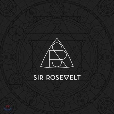 Sir Rosevelt ( Ʈ) - Sir Rosevelt 