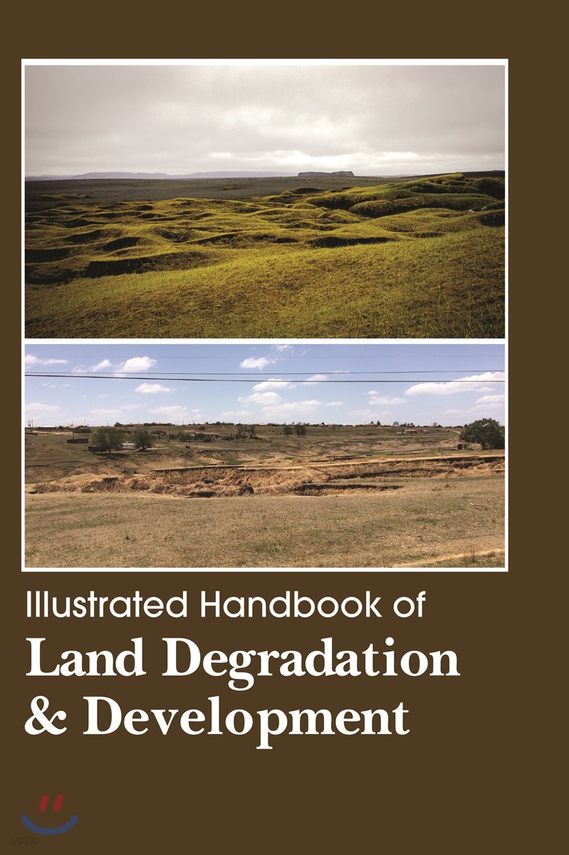 Illustrated Handbook Of Land Degradation & Development - 예스24