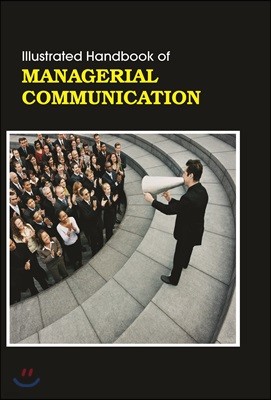 Illustrated Handbook of Managerial Communication