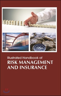 Illustrated Handbook of Risk Management And Insurance 