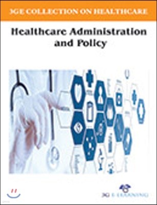 3GE Collection on Healthcare: Healthcare Administration and Policy