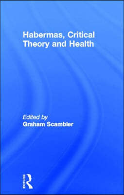 Habermas, Critical Theory and Health