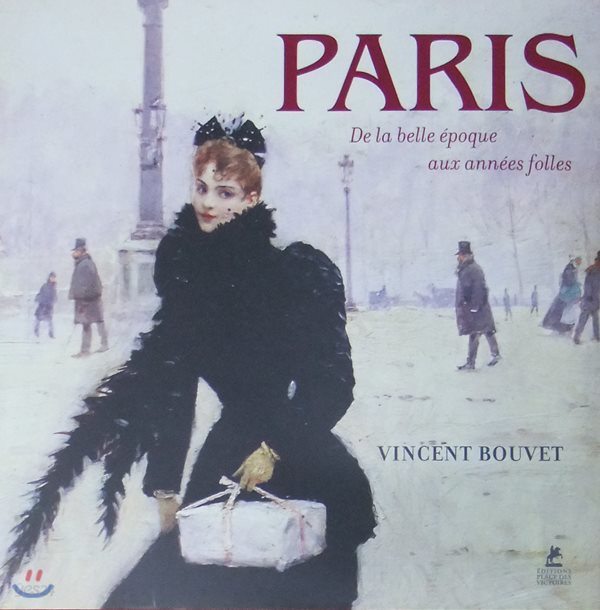 Paris de la belle epoque aux annnees folles