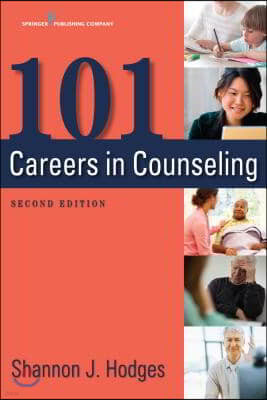 101 Careers in Counseling, Second Edition