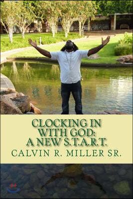 Clocking in with God: A New S.T.A.R.T.