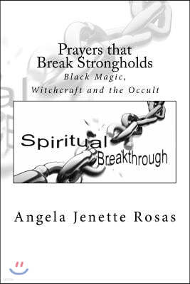 Prayers that Break Strongholds: Black Magic, Witchcraft and the Occult