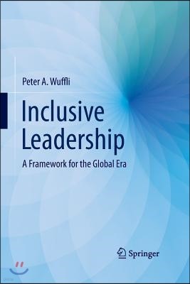 Inclusive Leadership: A Framework for the Global Era