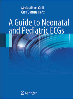 A Guide to Neonatal and Pediatric ECGs