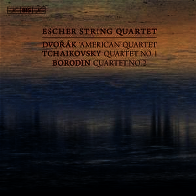 드보르작, 차이코프스키 & 보로딘: 현악 사중주 (Dvorak, Tchaikovsky & Borodin: String Quartets) (SACD Hybrid) - Escher String Quartet