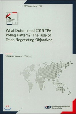 What Determined 2015 TPA Voting Pattern? : The Role of Trade Negotiating Objectives 