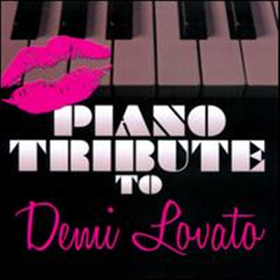 Piano Tribute Players (Tribute To Demi Lovato) - Piano Tribute To Demi Lovato